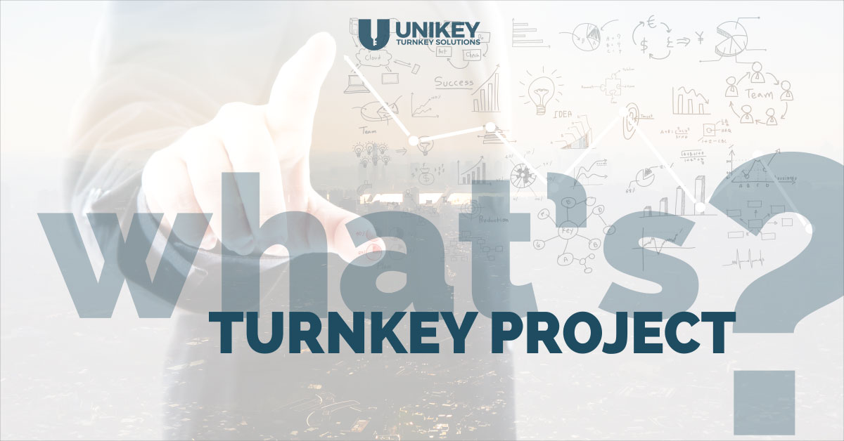 what-is-turnkey-project-unikey-solutions